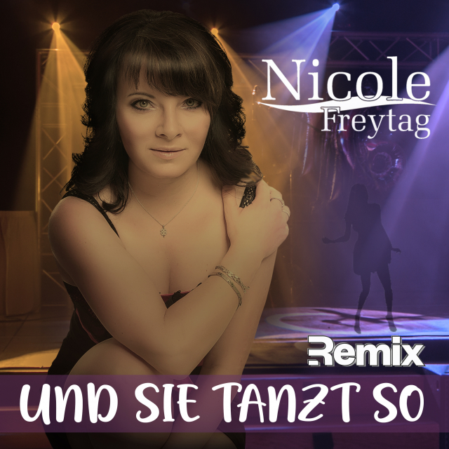 Nicole Freytag-Und sie tanzt so (Remix)