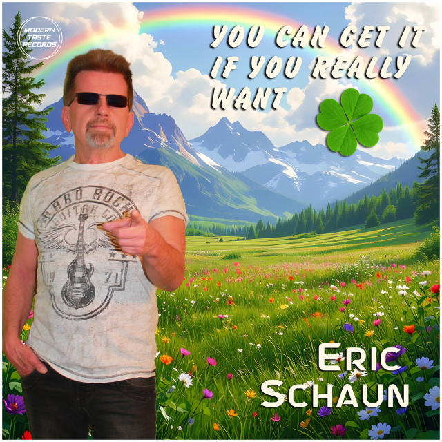 Eric Schaun-You Can Get It If You Really Want